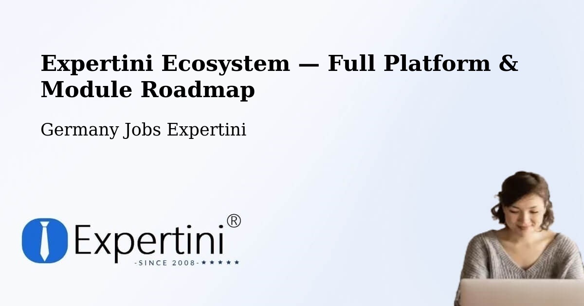 Expertini Ecosystem — Full Platform & Module Roadmap – Heidelberg